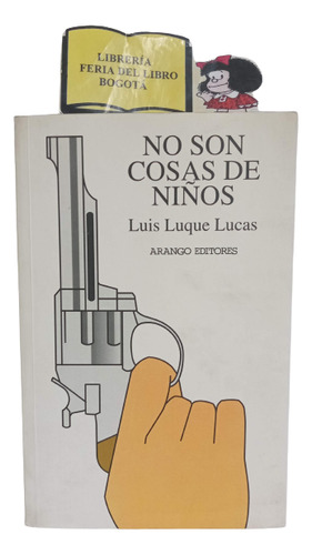 No Son Cosas De Niños - Luis Luque Lucas - 1998 - Novela