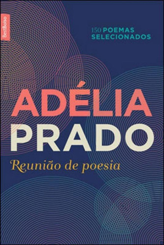 Reunião De Poesia (edição De Bolso): 150 Poemas Selecionados, De Prado, Adélia. Editora Bestbolso, Capa Mole, Edição 6ª Edição - 2013 Em Português