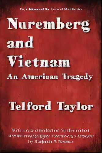 Nuremberg And Vietnam, De Telford Taylor. Editorial Lawbook Exchange, Ltd., Tapa Blanda En Inglés, 2010