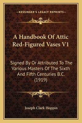 Libro A Handbook Of Attic Red-figured Vases V1: Signed By...