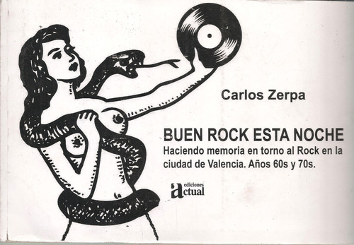 El Rock En Valencia En Los Años 60 Y 70 + Cd / Carlos Zerpa