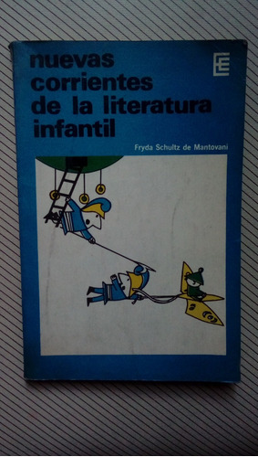 Nuevas Corrientes De La Literatura Infantil - Fryda Schultz