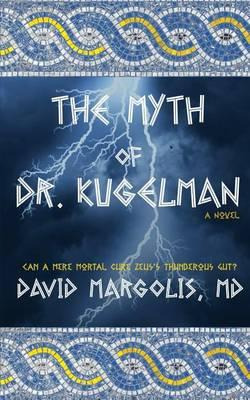 Libro The Myth Of Dr. Kugelman - David Margolis Md