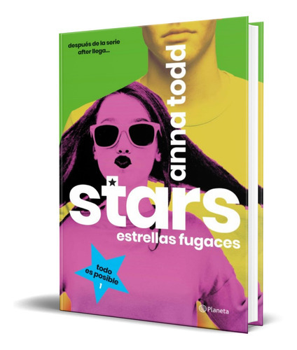 Stars: Estrellas Fugaces, De Anna Todd. Editorial Planeta, Tapa Blanda En Español, 2018