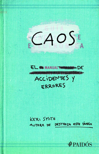 Libro: Caos. El Manual De Accidentes Y Errores (spanish Edit