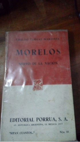 Libro  Morelios  Siervo De La Nación
