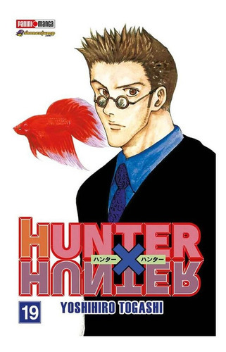 Panini Manga Hunter X Hunter N.19: Hunter X Hunter, De Yoshihiro, Togashi. Serie Hunter X Hunter, Vol. 19. Editorial Panini, Tapa Blanda En Español, 2019