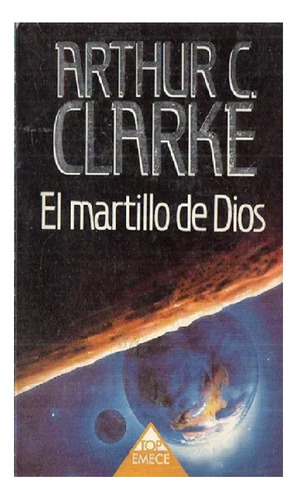 El Martillo De Dios, Arthur C. Clarke, Edit. Emecé. Usado 