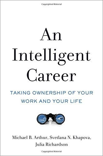 An Intelligent Career: Taking Ownership Of Your Wo..., De Michael B. Arthur, Svetlana N. Khapova, Julia Richardson. Editorial Oxford University Press En Inglés