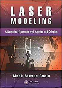 Laser Modeling A Numerical Approach With Algebra And Calculu