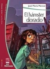 Hamster Dorado (coleccion La Puerta Blanca) [ilustrado] - M
