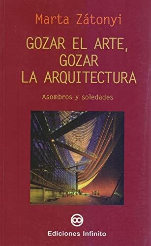 Gozar El Arte Gozar La Arquitectura - Zatonyi - #d