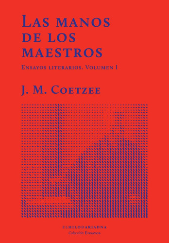 Las Manos De Los Maestros - Coetzee, John Maxwell