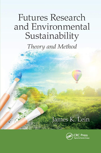 Libro: Futures Research And Environmental Sustainability: Th