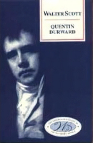 Quentin Durward, De Sir Walter Scott. Editorial Edinburgh University Press, Tapa Dura En Inglés
