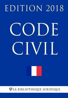 Code Civil 2018 : Version Mise A Jour Le 30 Janvier 2018 ...