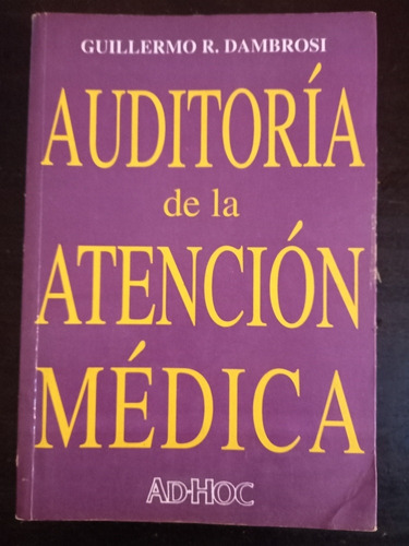 Auditoría De La Atención Médica ][ G.r. Dambrosini | Ad-hoc