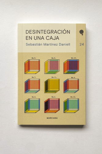 Sebastian Martinez Daniell -  Desintegracion En Una Caja