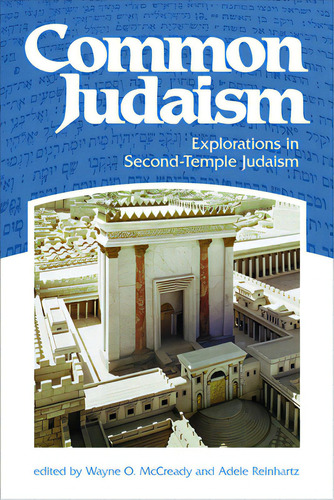 Common Judaism: Explorations In Second-temple Judaism, De Mccready, Wayne O.. Editorial Fortress Pr, Tapa Blanda En Inglés