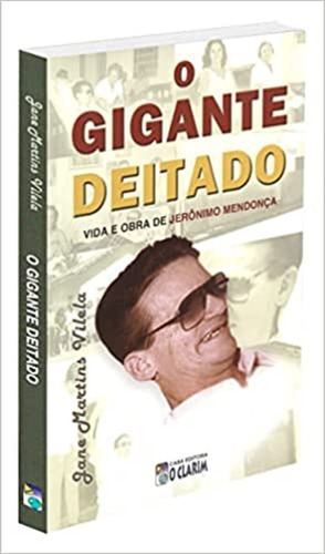 O GIGANTE DEITADO: Não Aplica, de : Jane Martins Vilela. Série Não aplica, vol. Não Aplica. Editora O CLARIM, capa mole, edição não aplica em português, 2002