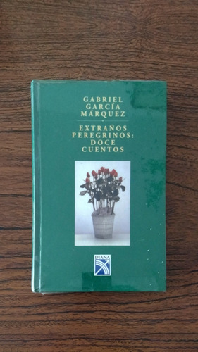 Libro - Extraños Peregrinos: Doce Cuentos - Gabriel García (Usado)