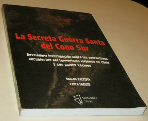 Secreta Guerra Santa Cono Sur / Carlos Saldivia Pablo Franco