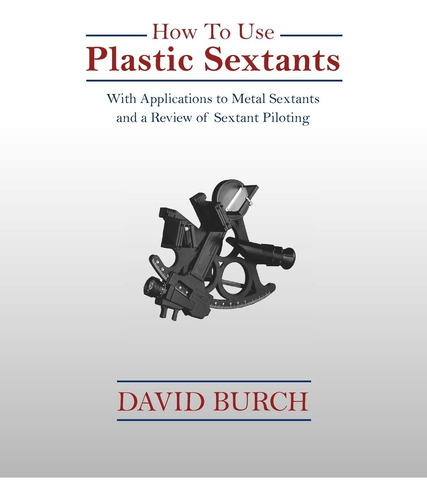 Book : How To Use Plastic Sextants With Applications To...