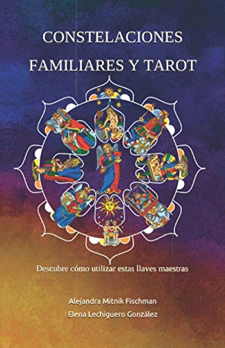 Constelaciones Familiares Y Tarot: Descubre Como Utilizar Es