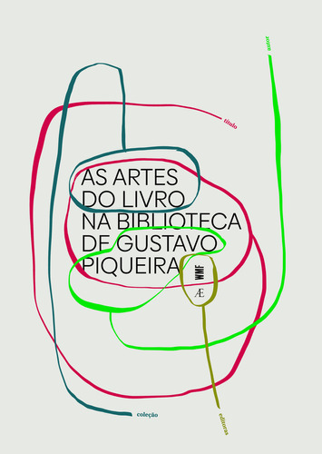 As artes do livro  biblioteca de Gustavo Piqueira, de Gustavo, piqueira. Editora Wmf – CoediÇÃO, capa dura em português, 2023