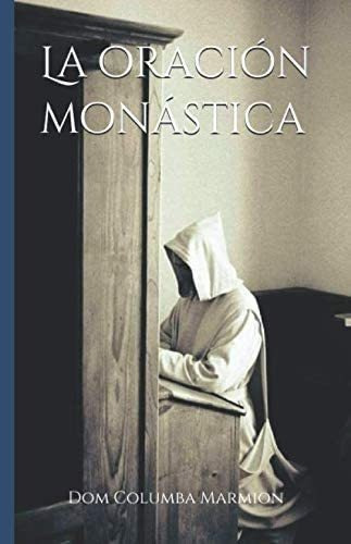 Libro La Oración Monástica (spanish Edition)