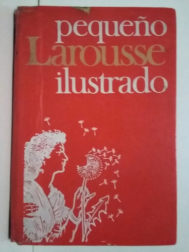 Pequeño Larousse Ilustrado. Por García - Pelayo Y Gross. 