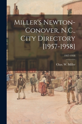 Libro Miller's Newton-conover, N.c., City Directory [1957...