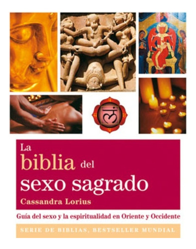 La Biblia Del Sexo Sagrado - Cassandra Lorius