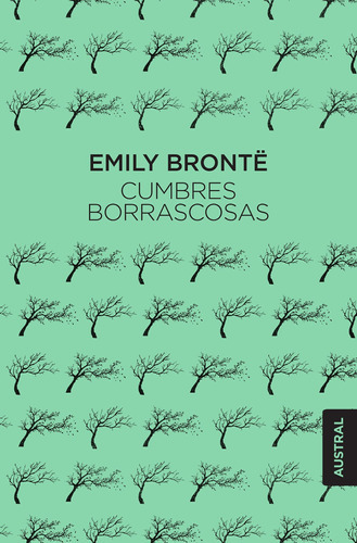 Cumbres borrascosas, de Brontë, Emily. Serie Austral Editorial Austral México, tapa blanda en español, 2018