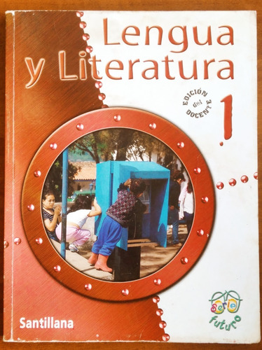 Lengua Y Literatura 1 Edición Del Docente / Santillana