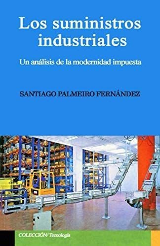 Libro: Los Suministros Industriales: Un Análisis De La