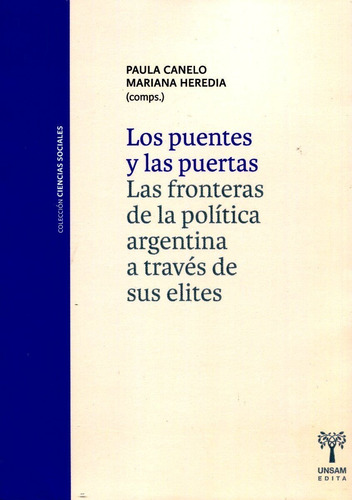 Los Puentes Y Las Puertas . Las Fronteras De La Politica Arg