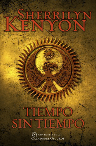 Tiempo Sin Tiempo (cazadores Oscuros 22) - Kenyon  - *