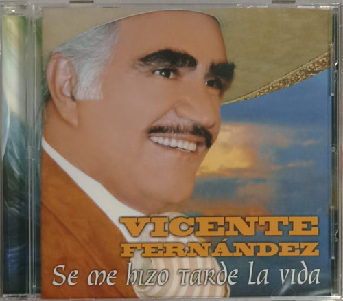 Vicente Fernandez - Se Me Hizo Tarde La Vida- Cd Disco 