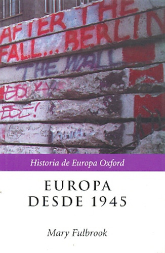 Europa Desde 1945 - Mary Fulbrook