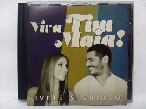 Ivete* & Criolo - Viva Tim Maia! (cd, Argentina, 2015)