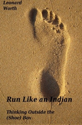 Run Like An Indian Thinking Outside The (shoe) Box