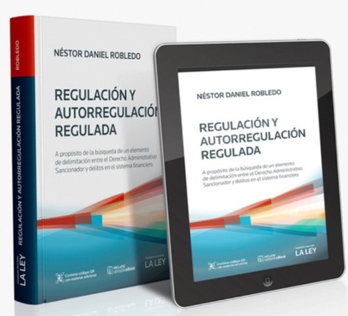 Regulación Y Autorregulación Regulada, De Néstor Daniel Robledo. Editorial La Ley, Tapa Blanda, Edición 2022 En Español, 2022