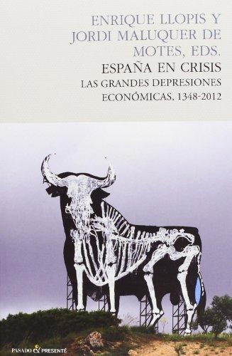 Espana En Crisis: Las Grandes Depresiones Economicas P&prese