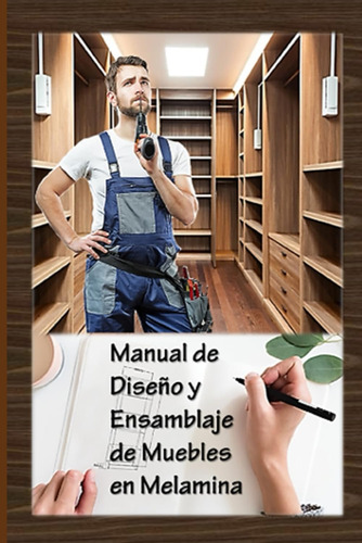 Libro: Manual Diseño Y Ensamblaje Muebles Melamina: