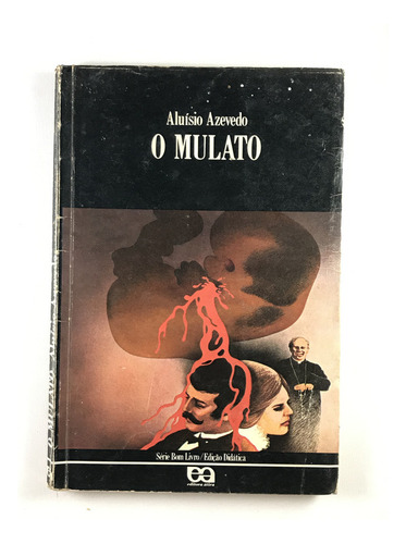 Livro O Mulato Aluísio Azevedo 5. Ed. Editora Ática 1983 - E1