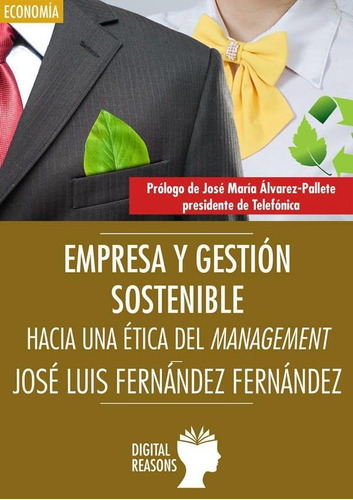 Libro: Empresa Y Gestión Sostenible: Hacia Una Ética Del Man