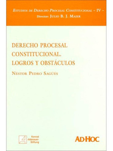 Derecho Procesal Constitucional. Accion De Amparo. 5/ed, De Sagues. Editorial Astrea, Tapa Blanda En Español, 2007