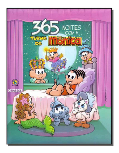 Turma da Mônica - 365 Noites, de Mauricio de Sousa. Editora Girassol Brasil Edições EIRELI, capa mole em português, 2017
