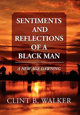 Libro Sentiments And Reflections Of A Black Man: A New Ag...